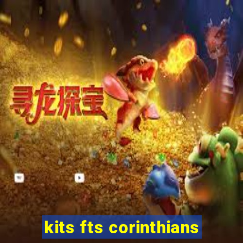 kits fts corinthians